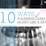 10 ways a business leaks money like a sieve